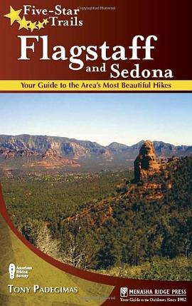 Five-star Trails Around Flagstaff and Sedona pdf epub mobi 电子书 下载