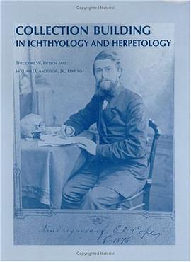 Collection Building in Ichthyology and Herpetology (Special Publication / American Society of Ichthy pdf epub mobi 电子书 下载