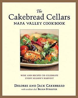 The Cakebread Cellars Napa Valley Cookbook pdf epub mobi 电子书 下载
