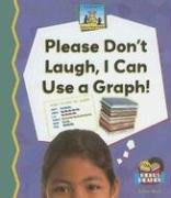 Please Dont Laugh, I Can Use a Graph! pdf epub mobi 电子书 下载