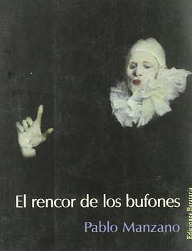 El Rencor de los Bufones = Resentment of the Clowns pdf epub mobi 电子书 下载
