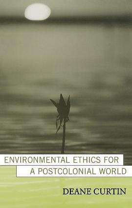 Environmental Ethics for a Postcolonial World