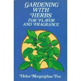Gardening with Herbs for Flavor and Fragrance pdf epub mobi 电子书 下载