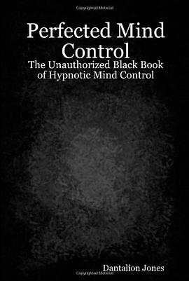 Perfected Mind Control - The Unauthorized Black Book of Hypnotic Mind Control pdf epub mobi 电子书 下载