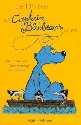 The 13 1/2 Lives of Captain Blue Bear pdf epub mobi 电子书 下载