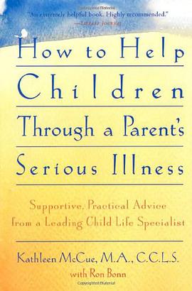 How to Help Children Through a Parent's Serious Illness pdf epub mobi 下载