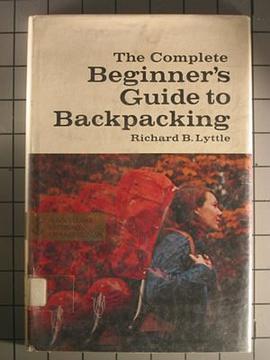 The complete beginner's guide to backpacking pdf epub mobi 电子书 下载
