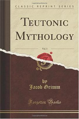 Teutonic Mythology, Vol. 3 (Classic Reprint) pdf epub mobi 电子书 下载