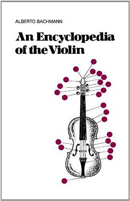 An Encyclopedia Of The Violin