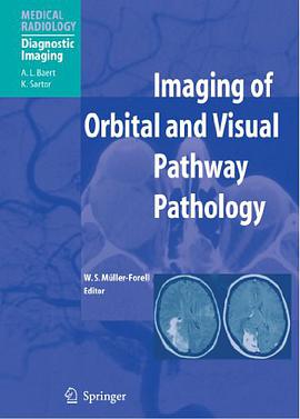 Imaging of Orbital and Visual Pathway Pathology pdf epub mobi 电子书 下载