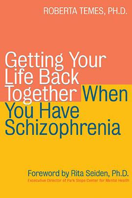 Getting Your Life Back Together When You Have Schizophrenia pdf epub mobi 电子书 下载