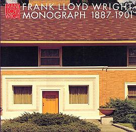 Frank Lloyd Wright Monograph 1887-1901 pdf epub mobi 電子書 下載