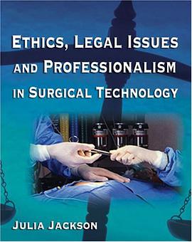 Ethics, Legal Issues and Professionalism in Surgical Technology pdf epub mobi 电子书 下载
