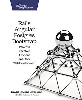 Rails, Angular, Postgres, and Bootstrap pdf epub mobi 电子书 下载