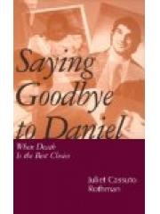 Saying Goodbye to Daniel: When Death Is the Best Choice pdf epub mobi 电子书 下载