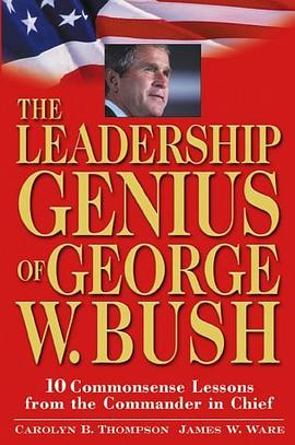 The Leadership Genius of George W. Bush pdf epub mobi 电子书 下载