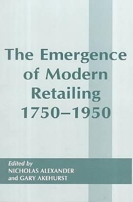 The Emergence of Modern Retailing, 1750-1950 pdf epub mobi 電子書 下載