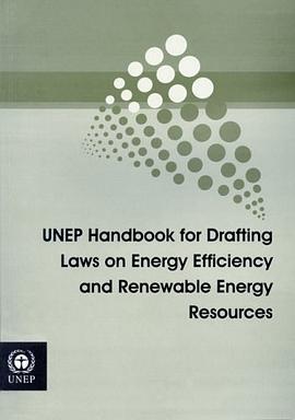UNEP Handbook for Drafting Laws on Energy Efficiency and Renewable Energy Resources pdf epub mobi 电子书 下载