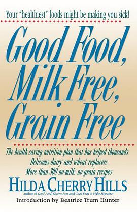 Good Food, Milk Free, Grain Free pdf epub mobi 电子书 下载