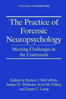 The Practice of Forensic Neuropsychology pdf epub mobi 电子书 下载