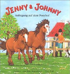 Jenny und Johnny. Aufregung auf dem Ponyhof.