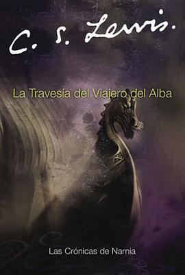 La Travesia del Viajero del Alba (Narnia®) (Spanish Edition) pdf epub mobi 电子书 下载