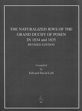 Naturalized Jews of the Grand Duchy of Posen in 1834 And 1835 pdf epub mobi 电子书 下载