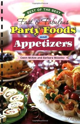 Best of the Best Fast & Fabulous Party Foods and Appetizers