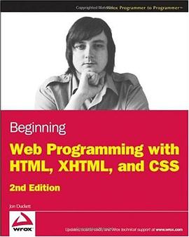 Beginning Web Programming with HTML, XHTML, and CSS (Wrox Programmer to Programmer) pdf epub mobi 电子书 下载