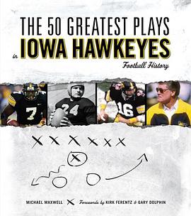 The 50 Greatest Plays in Iowa Hawkeyes Football History pdf epub mobi 电子书 下载