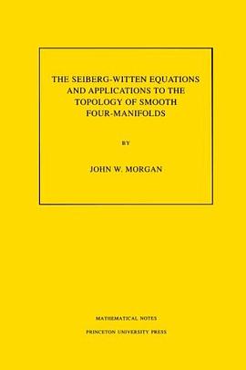 The Seiberg-Witten Equations and Applications to the Topology of Smooth Four-Manifolds pdf epub mobi 電子書 下載
