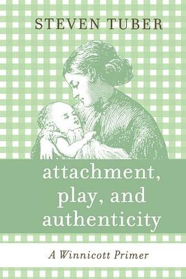 Attachment, Play, and Authenticity pdf epub mobi 电子书 下载