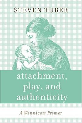 Attachment, Play, and Authenticity pdf epub mobi 电子书 下载