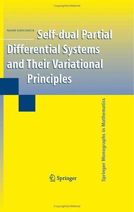 Self-dual Partial Differential Systems and Their Variational Principles (Springer Monographs in Math pdf epub mobi 电子书 下载