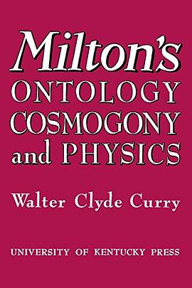 Milton's Ontology, Cosmogony, and Physics pdf epub mobi 电子书 下载