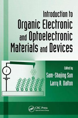 Introduction to Organic Electronic and Optoelectronic Materials and Devices (Optical Science and Eng pdf epub mobi 电子书 下载