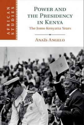 Power and the Presidency in Kenya pdf epub mobi 电子书 下载