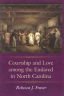 Courtship and Love among the Enslaved in North Carolina (Margaret Walker Alexander Series in African pdf epub mobi 电子书 下载