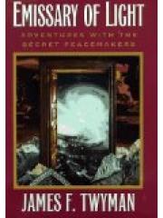Emissary of Light: My Adventures With the Secret Peacemakers pdf epub mobi 电子书 下载