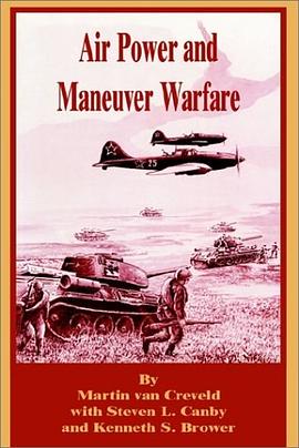 Air Power and Maneuver Warfare pdf epub mobi 下载