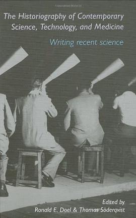 Historiography of Contemporary Science, Technology, and Medicine pdf epub mobi 电子书 下载