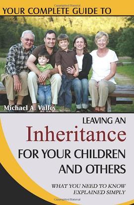 Your Complete Guide to Leaving an Inheritance for Your Children and Others pdf epub mobi 电子书 下载