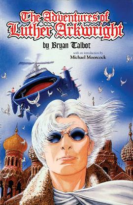 The Adventures Of Luther Arkwright pdf epub mobi 电子书 下载