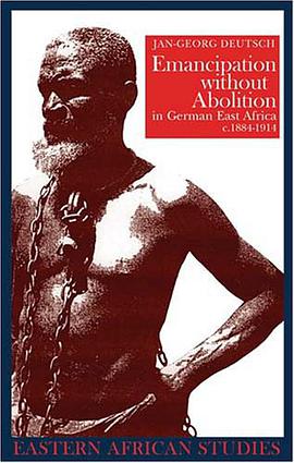 Emancipation Without Abolition in German East Africa, C. 1884-1914 pdf epub mobi 電子書 下載