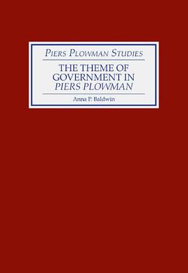 The Theme of Government in Piers Plowman (Piers Plowman Studies) pdf epub mobi 电子书 下载