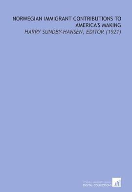 Norwegian Immigrant Contributions to America's Making pdf epub mobi 电子书 下载