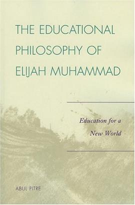 The Educational Philosophy of Elijah Muhammad pdf epub mobi 电子书 下载