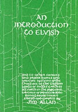 An Introduction to Elvish, Other Tongues, Proper Names and Writing Systems of the Third Age of the W pdf epub mobi 电子书 下载