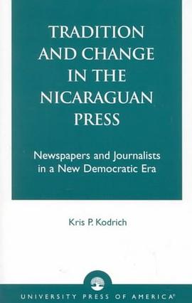 Tradition and Change in the Nicaraguan Press pdf epub mobi 电子书 下载