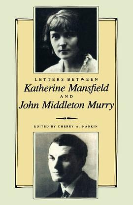 Letters Between Katherine Mansfield and John Middleton Murry pdf epub mobi 电子书 下载